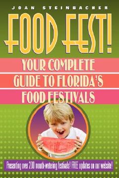 portada food fest! your complete guide to florida's food festivals (en Inglés)