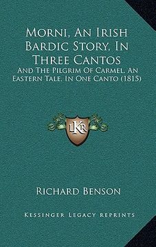 portada morni, an irish bardic story, in three cantos: and the pilgrim of carmel, an eastern tale, in one canto (1815) (en Inglés)