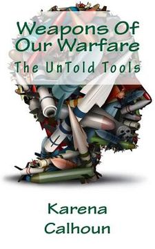 portada Weapons Of Our Warfare: The Untold Tools (in English)