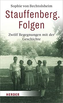 portada Stauffenberg. Folgen: Zwölf Begegnungen mit der Geschichte (in German)
