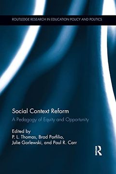 portada Social Context Reform: A Pedagogy of Equity and Opportunity (Routledge Research in Education Policy and Politics) (in English)
