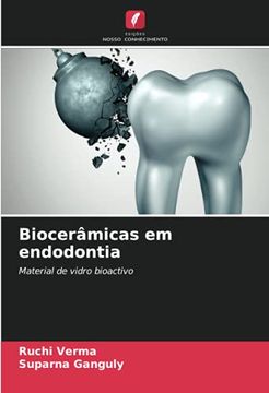 portada Biocerâmicas em Endodontia: Material de Vidro Bioactivo (en Portugués)