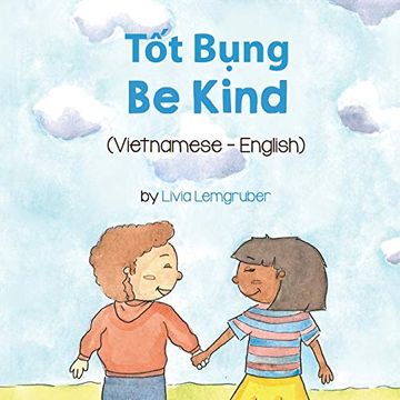 portada Be Kind (Vietnamese-English): Tốt BỤNg (Language Lizard Bilingual Living in Harmony) 