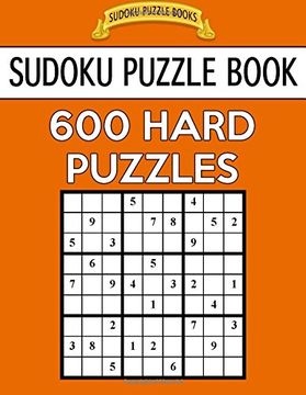 portada Sudoku Puzzle Book, 600 HARD Puzzles: Single Difficulty Level For No Wasted Puzzles: Volume 56 (Sudoku Puzzle Books)