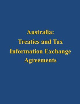 portada Australia: Treaties and Tax Information Exchange Agreements (en Inglés)