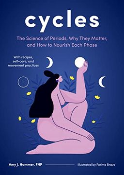 portada Cycles: The Science of Periods, why They Matter, and how to Nourish Each Phase 