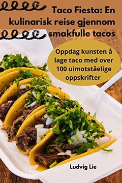 portada Taco Fiesta: En kulinarisk reise gjennom smakfulle tacos (en Noruego)