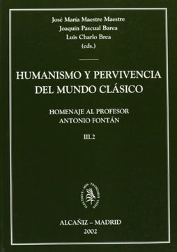 portada Humanismo y Pervivencia del Mundo Clásico. Homenaje al Profesor Antonio Fontán. Vol. III.2
