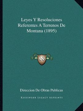 portada Leyes y Resoluciones Referentes a Terrenos de Montana (1895) (in Spanish)