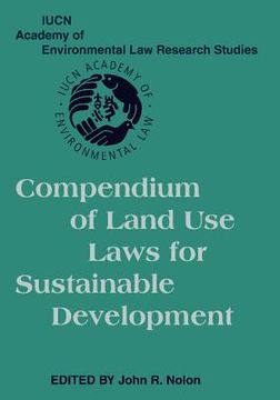 portada Compendium of Land use Laws for Sustainable Development (Iucn Academy of Environmental law Research Studies) (in English)
