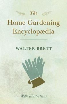 portada The Home Gardening Encyclopædia - With Illustrations (en Inglés)