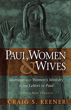 portada Paul, Women, and Wives: Marriage and Women's Ministry in the Letters of Paul (en Inglés)