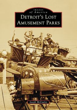 portada Detroit's Lost Amusement Parks (en Inglés)