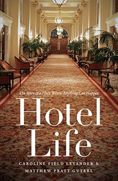 portada Hotel Life: The Story of a Place Where Anything can Happen 
