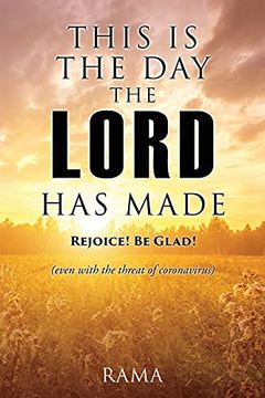 portada This is the day the Lord has Made: (Even With the Threat of Coronavirus) (0) (en Inglés)