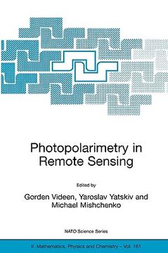 portada photopolarimetry in remote sensing: proceedings of the nato advanced study institute, held in yalta, ukraine, 20 september - 4 october 2003