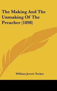 portada the making and the unmaking of the preacher (1898)