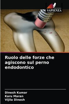 portada Ruolo delle forze che agiscono sul perno endodontico (in Italian)