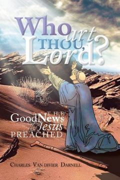 portada Who Art Thou, Lord?: The Good News Jesus Preached