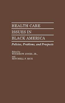 portada Health Care Issues in Black America: Policies, Problems, and Prospects (en Inglés)