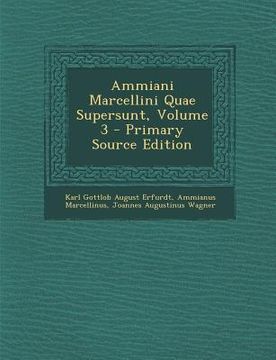 portada Ammiani Marcellini Quae Supersunt, Volume 3 (in Latin)