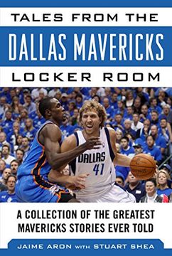 portada Tales from the Dallas Mavericks Locker Room: A Collection of the Greatest Mavs Stories Ever Told (Tales from the Team)