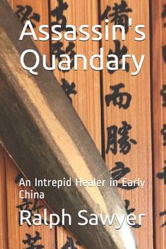 portada Assassin's Quandary: An Intrepid Healer in Early China (en Inglés)