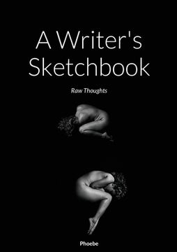 portada A Writer's Sketchbook: Raw Thoughts (en Inglés)