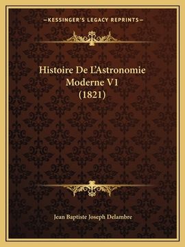 portada Histoire De L'Astronomie Moderne V1 (1821) (en Francés)
