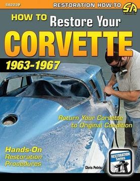 portada How to Restore Your Corvette: 1963-1967 (en Inglés)