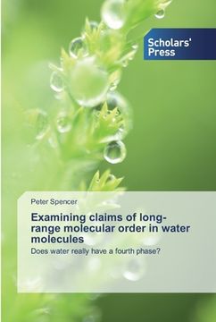 portada Examining claims of long-range molecular order in water molecules (en Inglés)