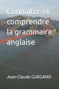 portada Connaître et comprendre la grammaire anglaise (in French)