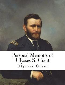 portada Personal Memoirs of Ulysses s. Grant (Personal Memoirs - Ulysses s. Grant) (en Inglés)
