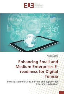 portada Enhancing Small and Medium Enterprises E-readiness for Digital Tunisia: Investigation of Status, Barriers and Support for E-business Adoption