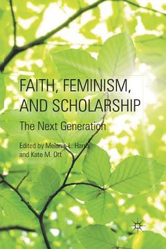 portada Faith, Feminism, and Scholarship: The Next Generation