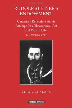 portada Rudolf Steiner's Endowment: Centenary Reflections on His Attempt for a Theosophical Art and Way of Life, 15 December 1911