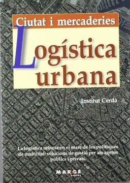 portada Logística Urbana: Ciutat i Mercaderies (Biblioteca de Logística) 