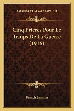 portada Cinq Prieres Pour Le Temps De La Guerre (1916) (en Francés)