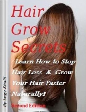portada Hair Grow Secrets - Second Edition: How To Stop Hair Loss & Regrow Your Hair Faster Naturally! (in English)