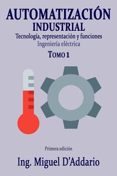 portada Automatización industrial - Tomo 1: Tecnología, representación y funciones