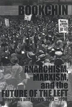 portada Anarchism, Marxism and the Future of the Left: Interviews and Essays, 1993-1998 