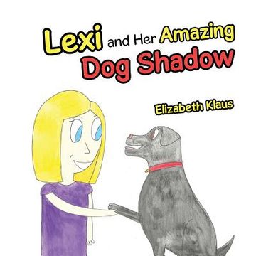 portada Lexi and Her Amazing Dog Shadow