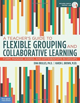 portada Teacher's Guide to Flexible Grouping and Collaborative Learn