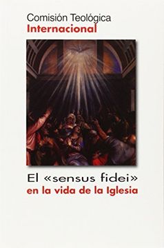portada El "sensus fidei" en la vida de la Iglesia (DOCUMENTOS) (in Spanish)