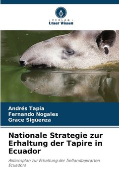 portada Nationale Strategie zur Erhaltung der Tapire in Ecuador (en Alemán)