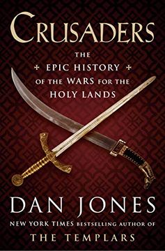 portada Crusaders: The Epic History of the Wars for the Holy Lands (in English)
