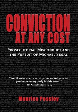 portada Conviction at any Cost: Prosecutorial Misconduct and the Pursuit of Michael Segal (en Inglés)