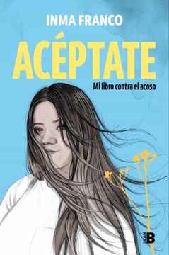 portada Acéptate: Mi Libro Contra el Acoso (Plan b) (in Spanish)