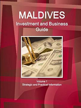 portada Maldives Investment and Business Guide Volume 1 Strategic and Practical Information (World Business and Investment Library) (en Inglés)