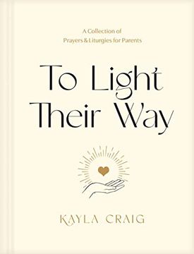 portada To Light Their Way: A Collection of Prayers and Liturgies for Parents (in English)